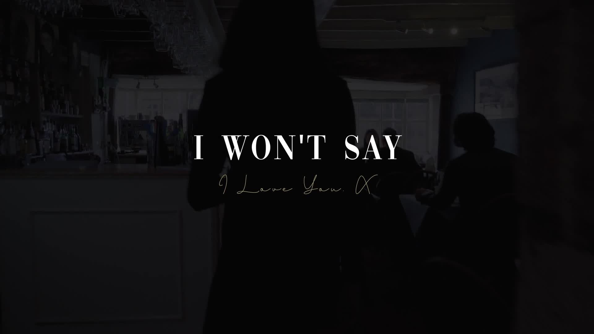 I Won't Say I Love You